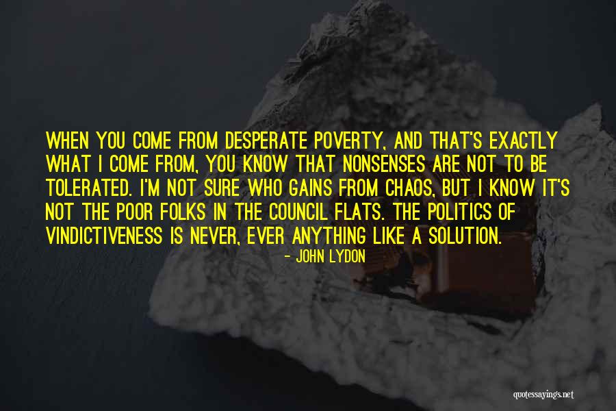 When You Are Poor Quotes By John Lydon When You Are Poor Quotes By John Lydon