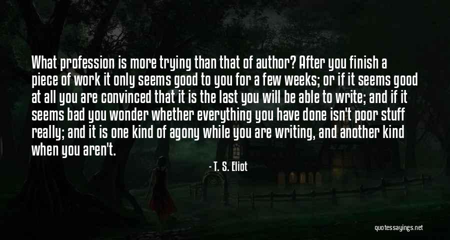 When You Are Poor Quotes By T. S. Eliot When You Are Poor Quotes By T. S. Eliot