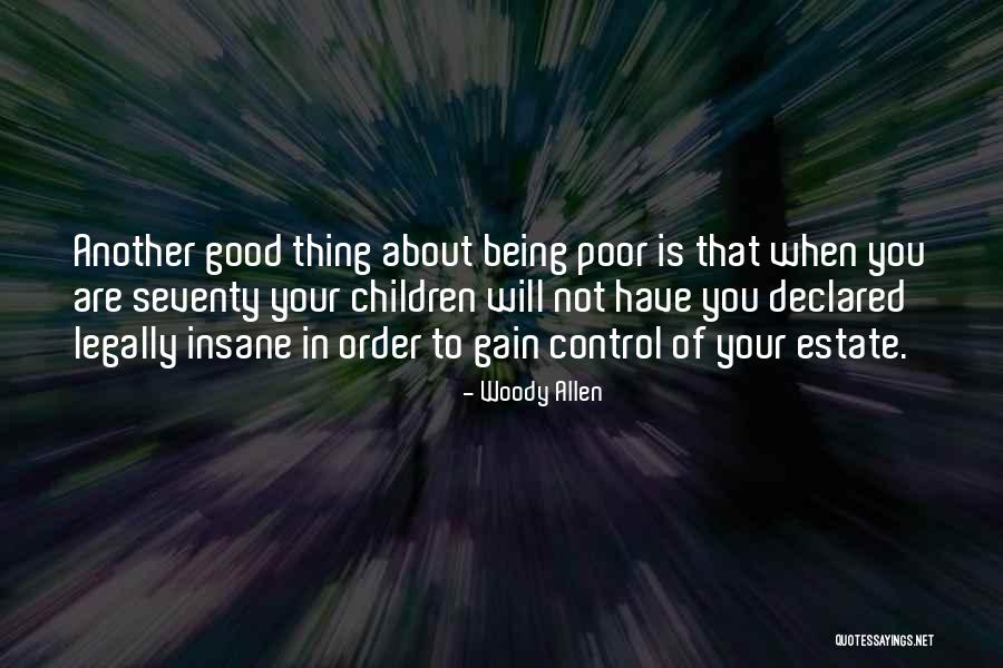 When You Are Poor Quotes By Woody Allen When You Are Poor Quotes By Woody Allen