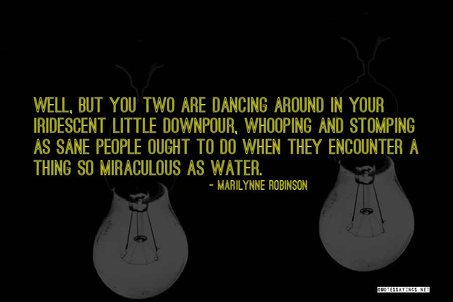 When You Are Quotes By Marilynne Robinson When You Are Quotes By Marilynne Robinson