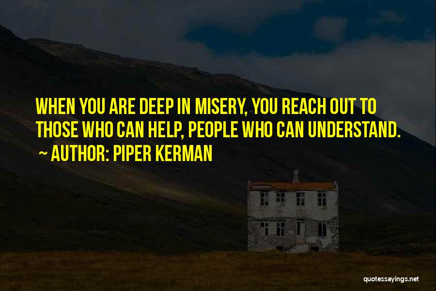 When You Are Quotes By Piper Kerman