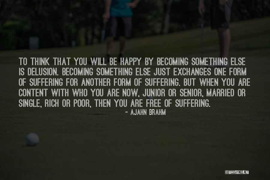 When You Are Rich Quotes By Ajahn Brahm When You Are Rich Quotes By Ajahn Brahm