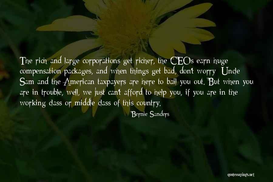 When You Are Rich Quotes By Bernie Sanders When You Are Rich Quotes By Bernie Sanders