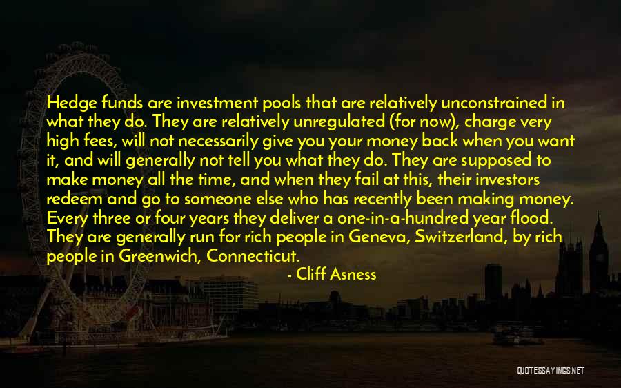 When You Are Rich Quotes By Cliff Asness When You Are Rich Quotes By Cliff Asness