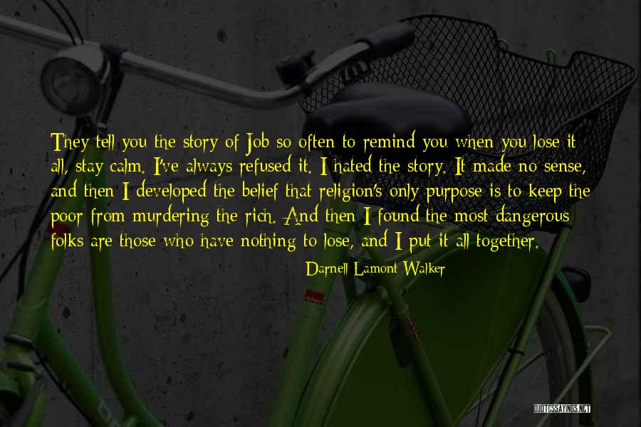 When You Are Rich Quotes By Darnell Lamont Walker When You Are Rich Quotes By Darnell Lamont Walker