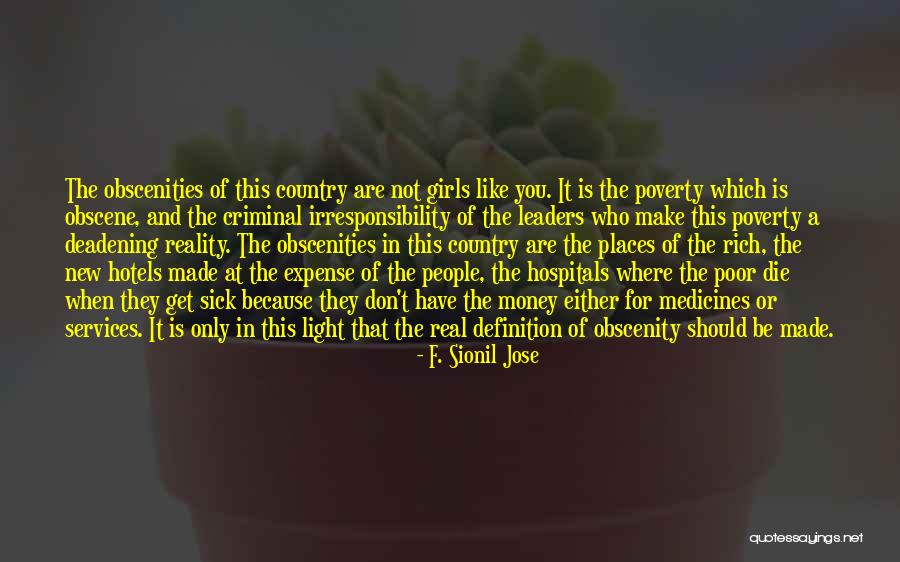 When You Are Rich Quotes By F. Sionil Jose When You Are Rich Quotes By F. Sionil Jose