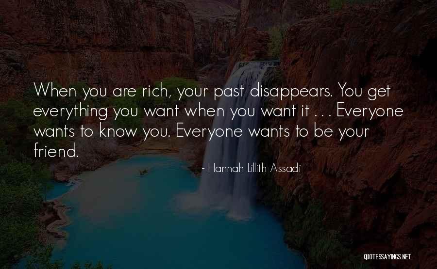 When You Are Rich Quotes By Hannah Lillith Assadi When You Are Rich Quotes By Hannah Lillith Assadi
