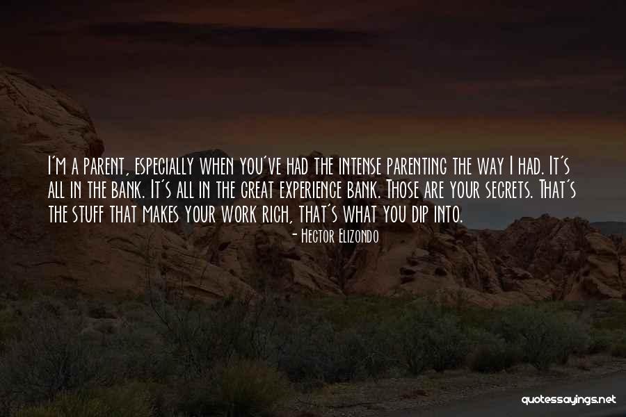 When You Are Rich Quotes By Hector Elizondo When You Are Rich Quotes By Hector Elizondo