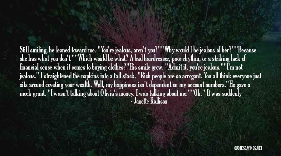 When You Are Rich Quotes By Janette Rallison When You Are Rich Quotes By Janette Rallison