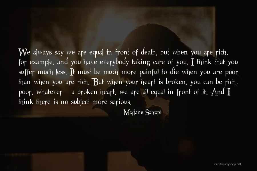 When You Are Rich Quotes By Marjane Satrapi When You Are Rich Quotes By Marjane Satrapi
