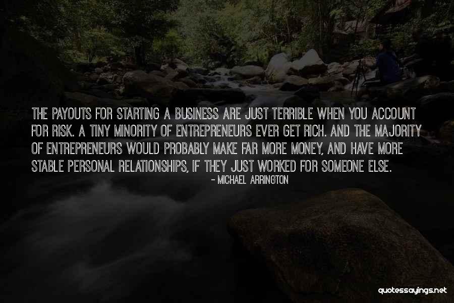 When You Are Rich Quotes By Michael Arrington When You Are Rich Quotes By Michael Arrington