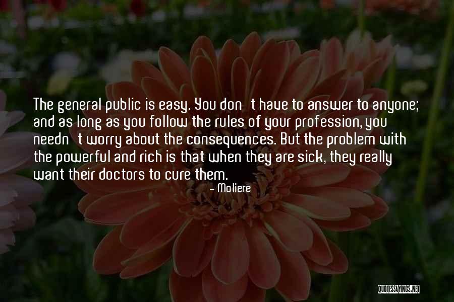 When You Are Rich Quotes By Moliere When You Are Rich Quotes By Moliere
