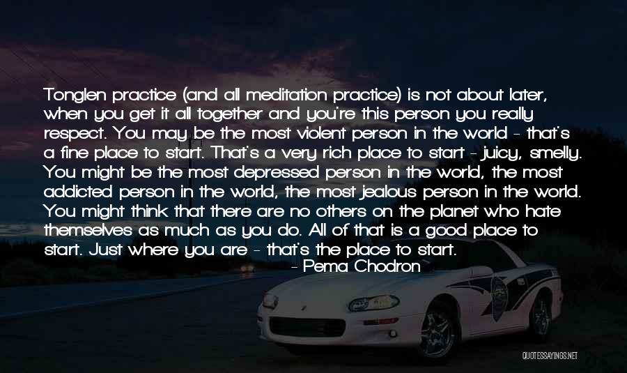 When You Are Rich Quotes By Pema Chodron When You Are Rich Quotes By Pema Chodron