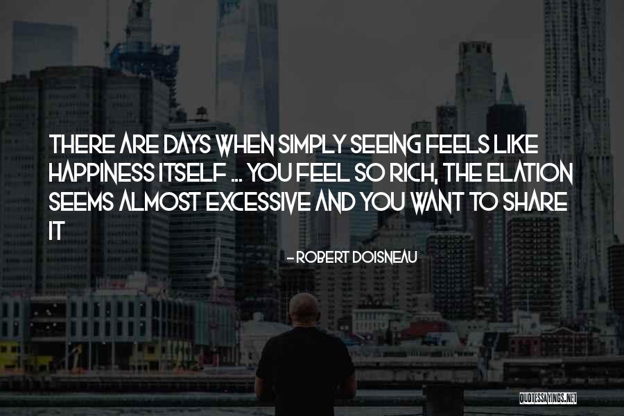 When You Are Rich Quotes By Robert Doisneau When You Are Rich Quotes By Robert Doisneau
