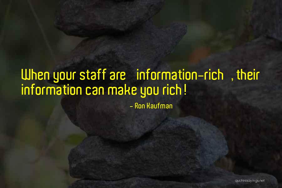 When You Are Rich Quotes By Ron Kaufman When You Are Rich Quotes By Ron Kaufman