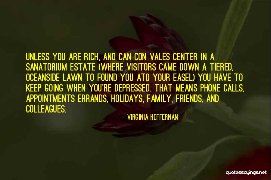 When You Are Rich Quotes By Virginia Heffernan When You Are Rich Quotes By Virginia Heffernan