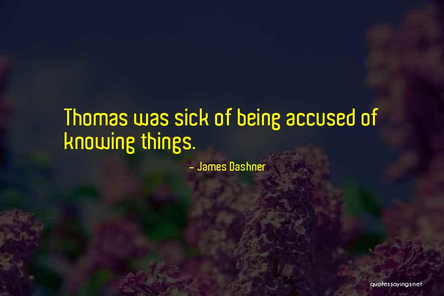 When You Are Sick Funny Quotes By James Dashner When You Are Sick Funny Quotes By James Dashner