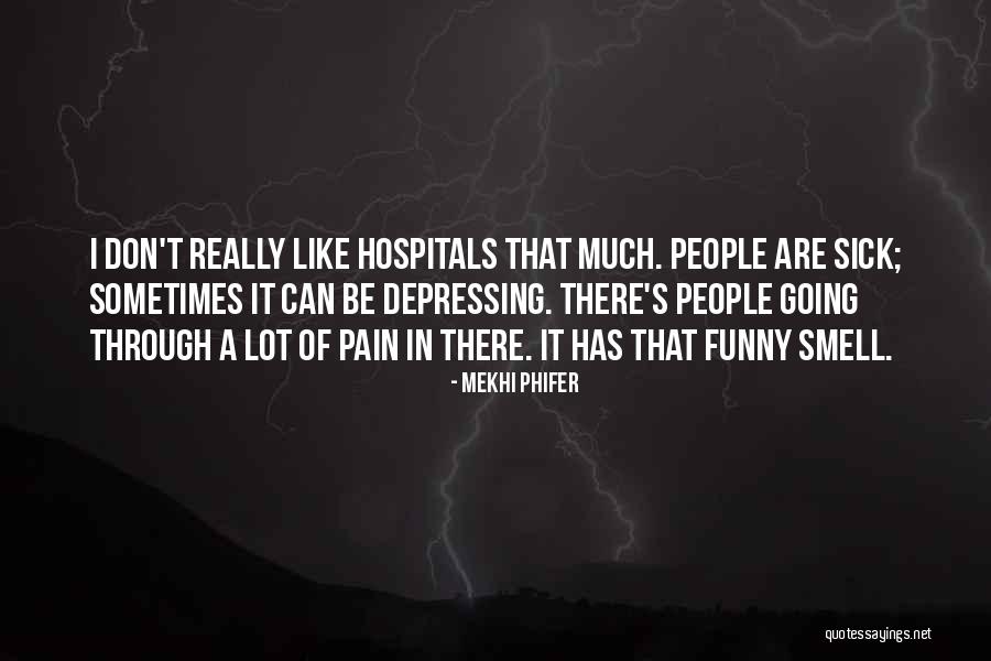When You Are Sick Funny Quotes By Mekhi Phifer When You Are Sick Funny Quotes By Mekhi Phifer