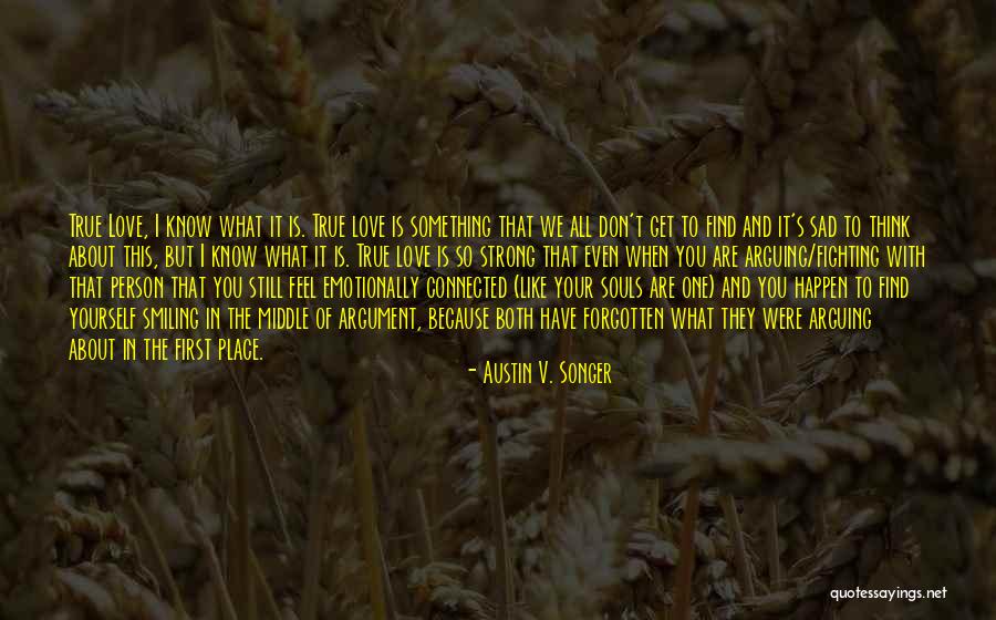 When You Are Smiling Quotes By Austin V. Songer When You Are Smiling Quotes By Austin V. Songer
