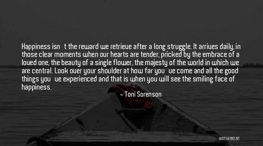 When You Are Smiling Quotes By Toni Sorenson When You Are Smiling Quotes By Toni Sorenson