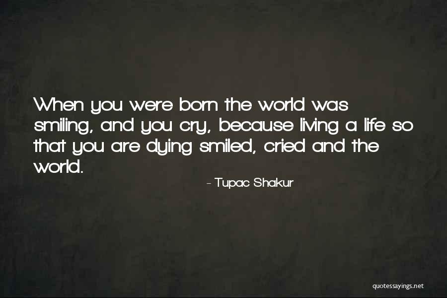When You Are Smiling Quotes By Tupac Shakur When You Are Smiling Quotes By Tupac Shakur