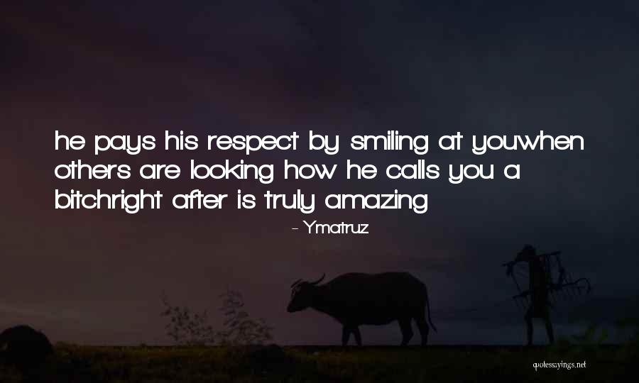 When You Are Smiling Quotes By Ymatruz When You Are Smiling Quotes By Ymatruz