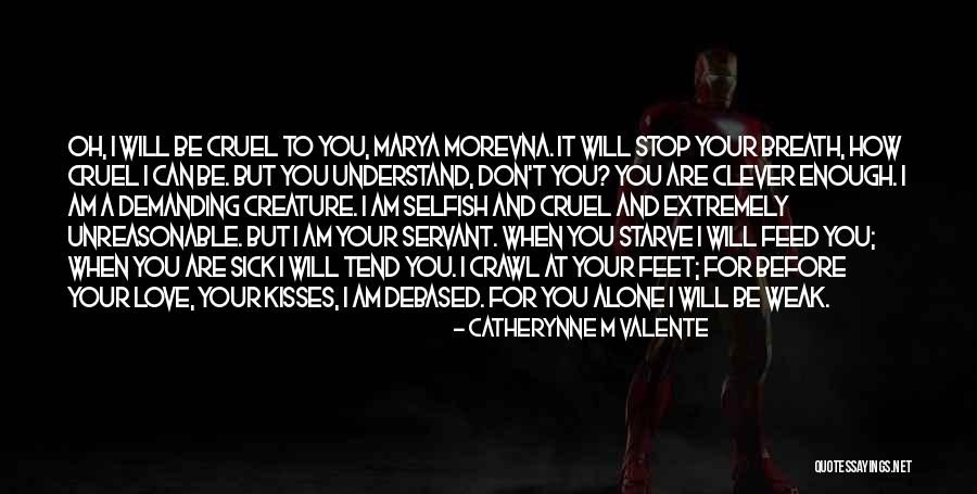 When You Are Weak Quotes By Catherynne M Valente When You Are Weak Quotes By Catherynne M Valente