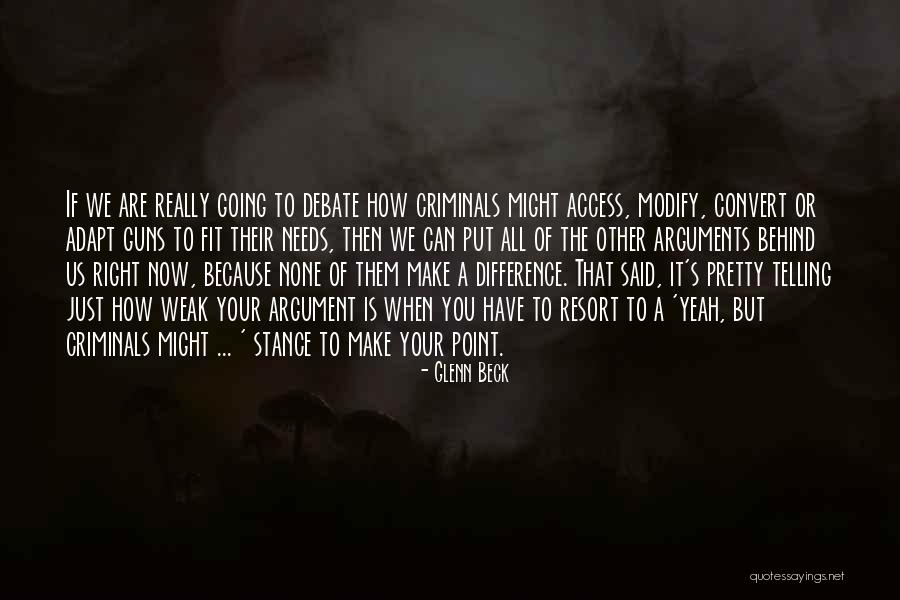 When You Are Weak Quotes By Glenn Beck When You Are Weak Quotes By Glenn Beck