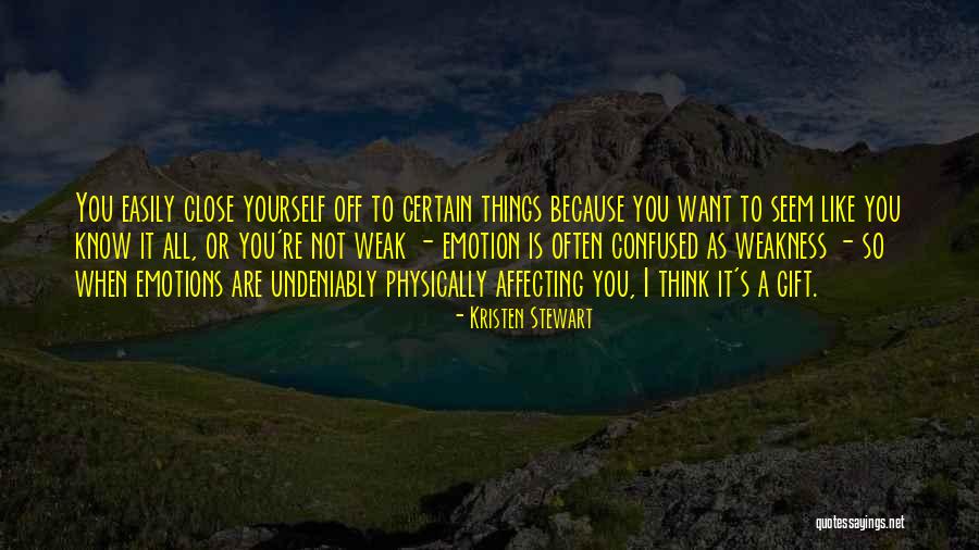 When You Are Weak Quotes By Kristen Stewart When You Are Weak Quotes By Kristen Stewart