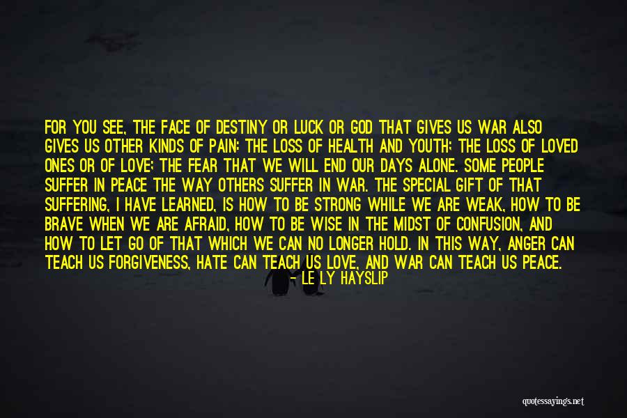 When You Are Weak Quotes By Le Ly Hayslip When You Are Weak Quotes By Le Ly Hayslip