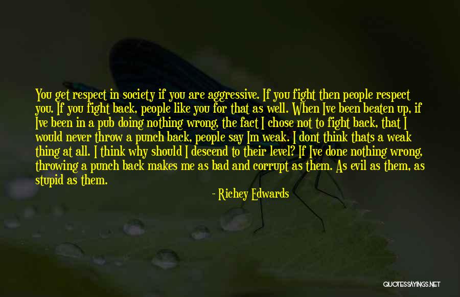 When You Are Weak Quotes By Richey Edwards When You Are Weak Quotes By Richey Edwards