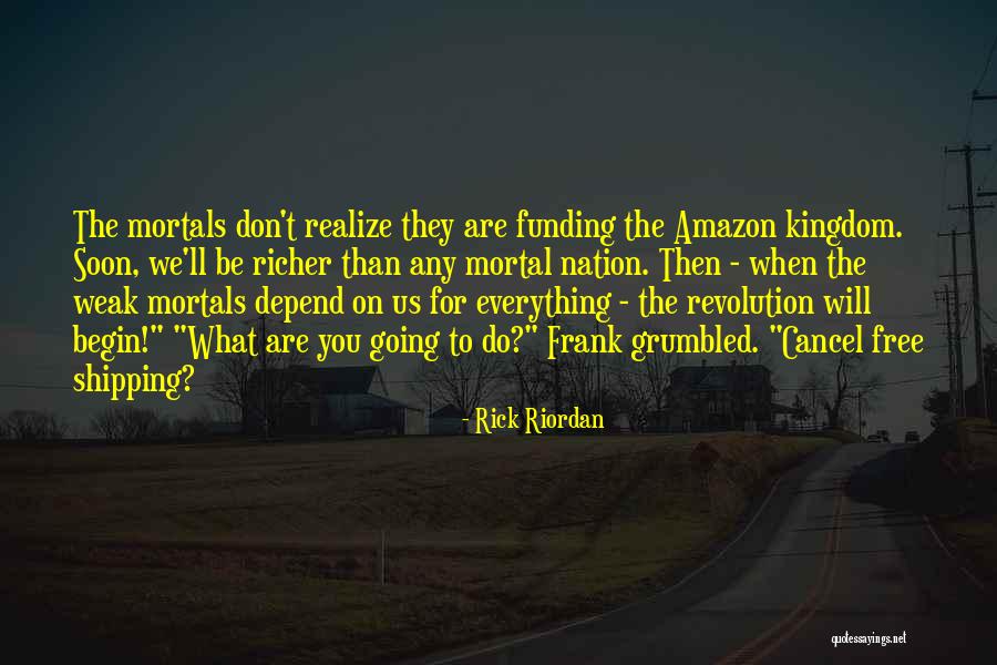 When You Are Weak Quotes By Rick Riordan When You Are Weak Quotes By Rick Riordan