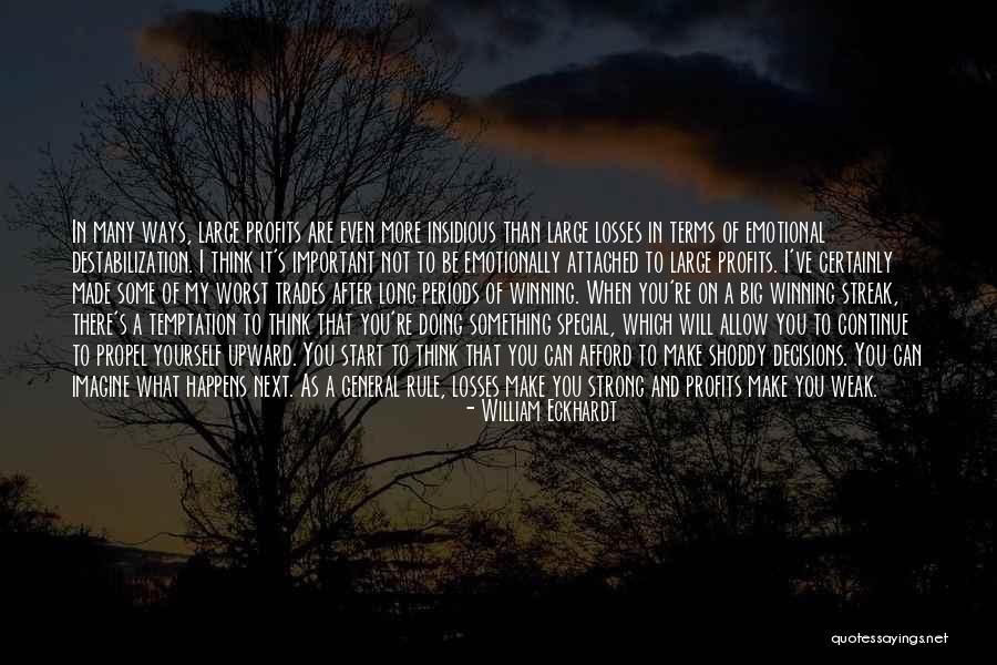 When You Are Weak Quotes By William Eckhardt When You Are Weak Quotes By William Eckhardt