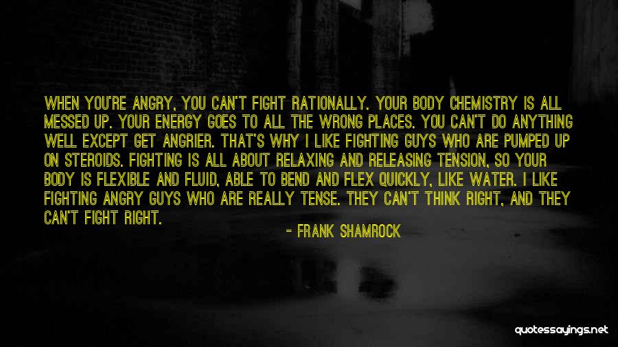When You Are Wrong Quotes By Frank Shamrock When You Are Wrong Quotes By Frank Shamrock