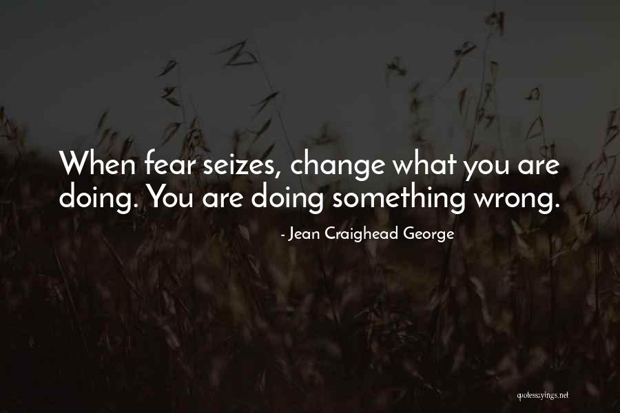 When You Are Wrong Quotes By Jean Craighead George When You Are Wrong Quotes By Jean Craighead George