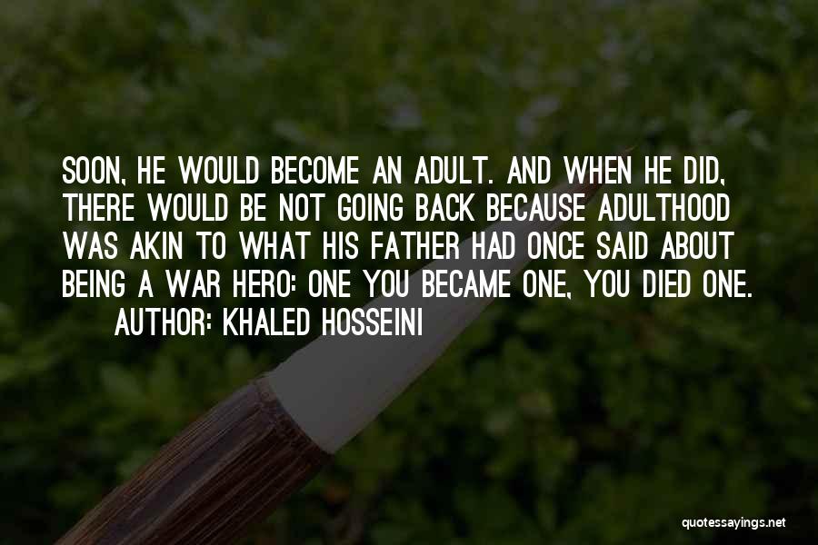 When You Become A Father Quotes By Khaled Hosseini