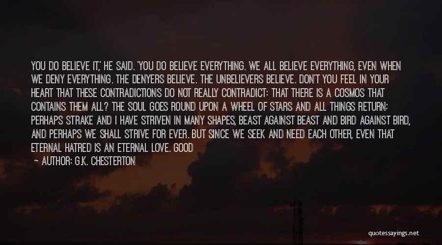 When You Believe In God Quotes By G.K. Chesterton