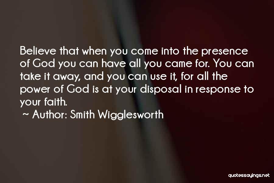 When You Believe In God Quotes By Smith Wigglesworth