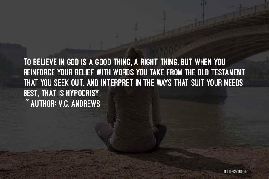 When You Believe In God Quotes By V.C. Andrews