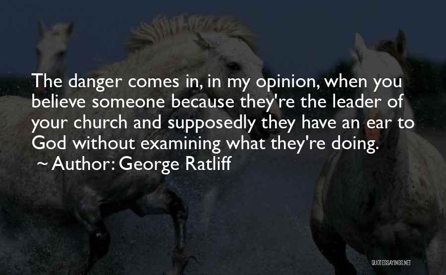 When You Believe In Someone Quotes By George Ratliff