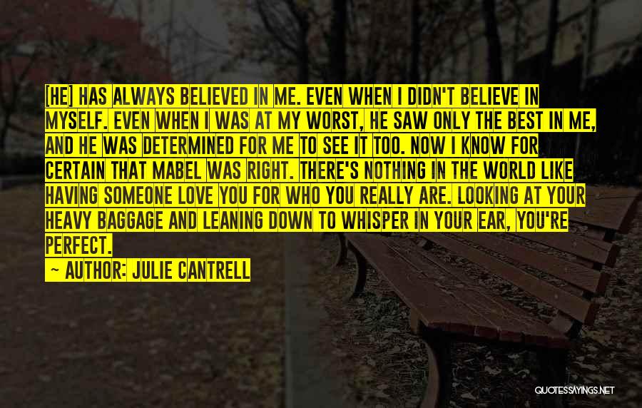 When You Believe In Someone Quotes By Julie Cantrell
