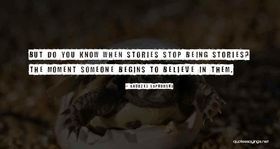 When You Believe Someone Quotes By Andrzej Sapkowski When You Believe Someone Quotes By Andrzej Sapkowski