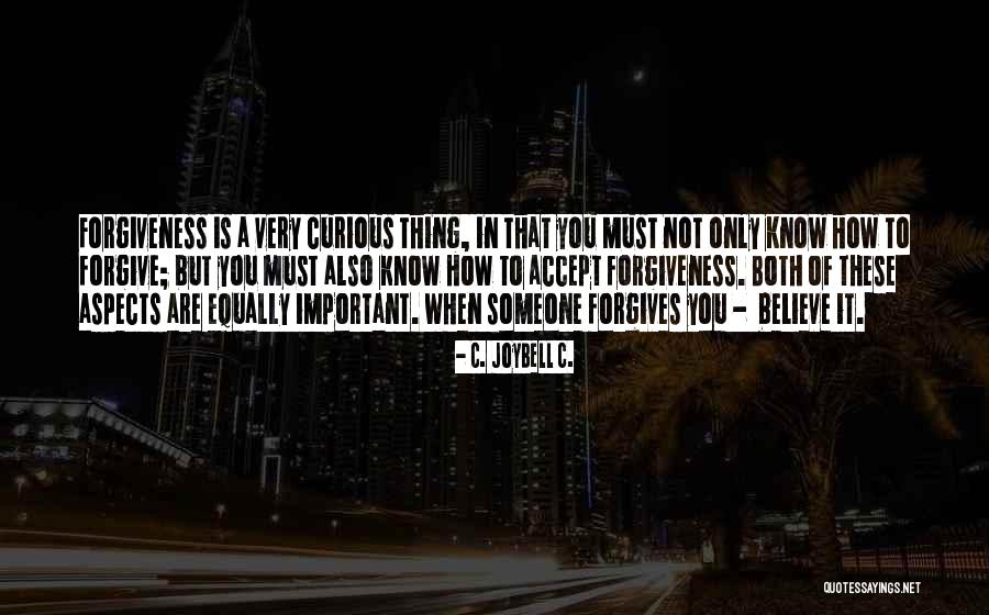 When You Believe Someone Quotes By C. JoyBell C. When You Believe Someone Quotes By C. JoyBell C.