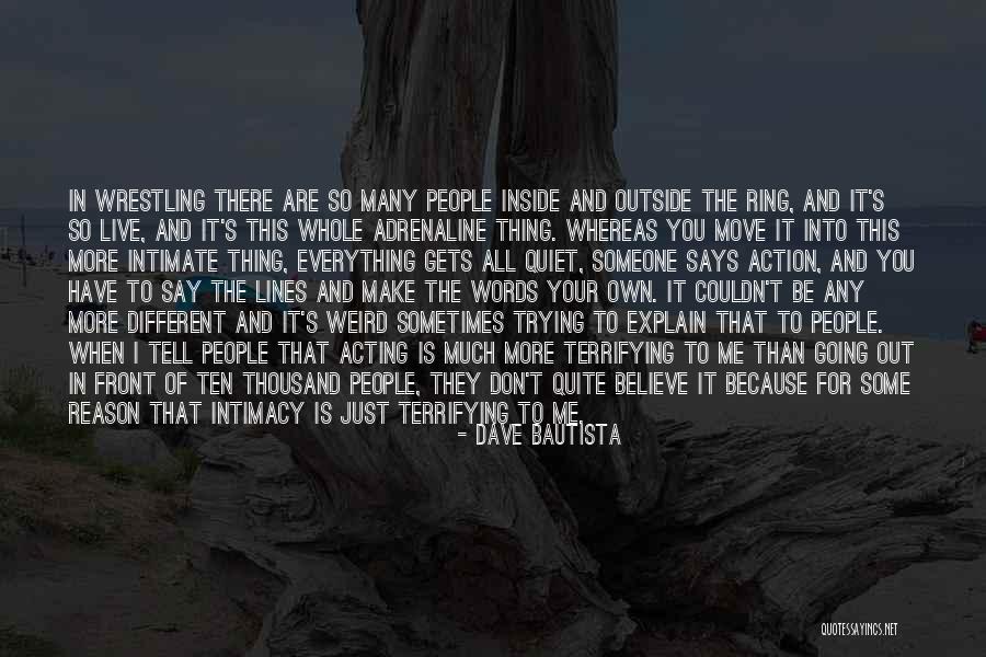 When You Believe Someone Quotes By Dave Bautista When You Believe Someone Quotes By Dave Bautista