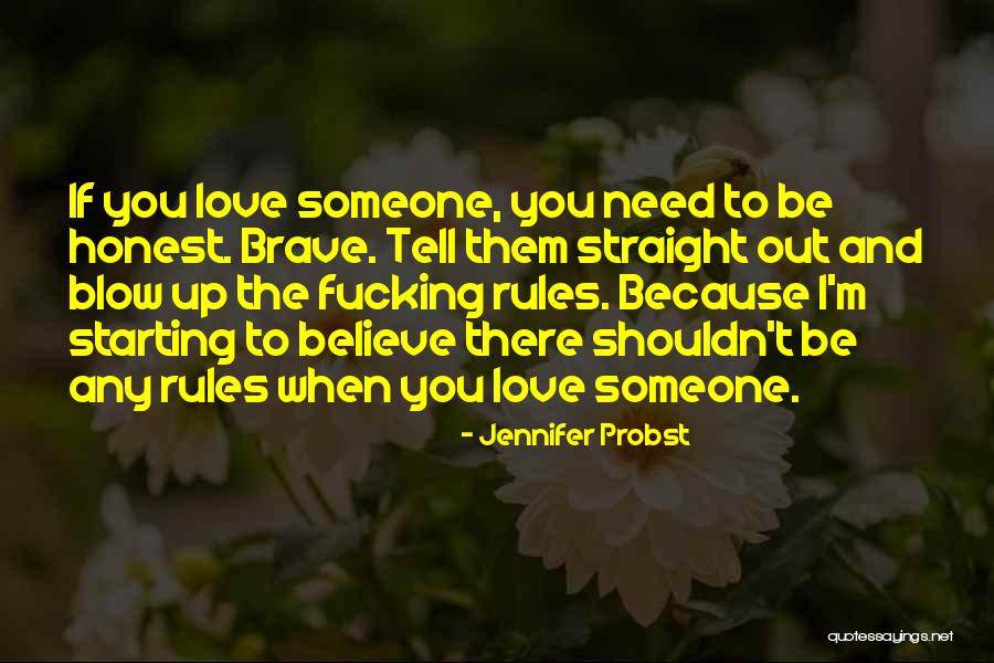 When You Believe Someone Quotes By Jennifer Probst When You Believe Someone Quotes By Jennifer Probst