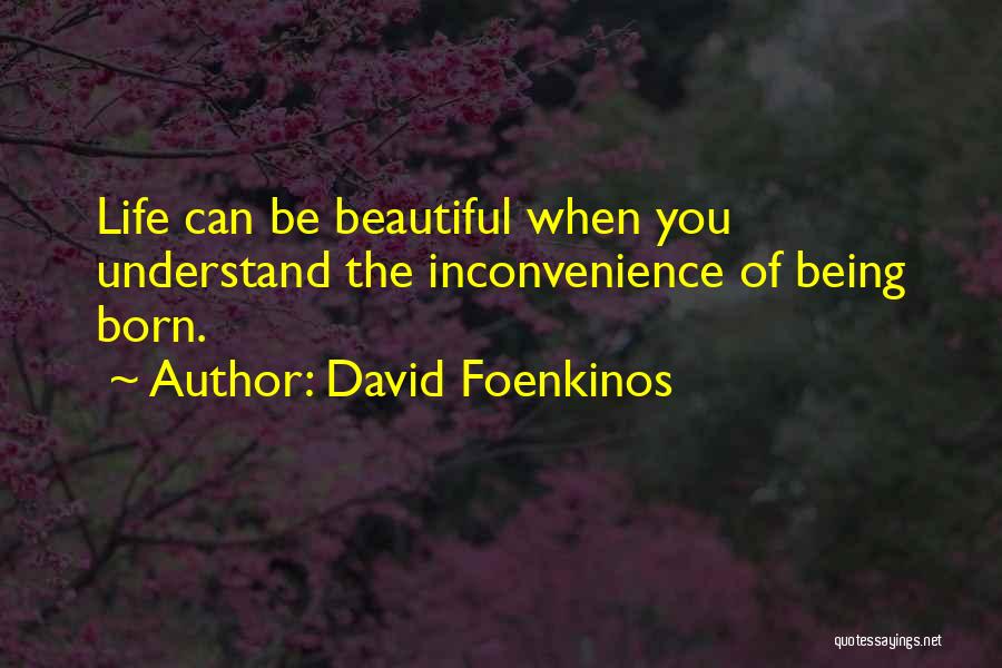 When You Born Quotes By David Foenkinos