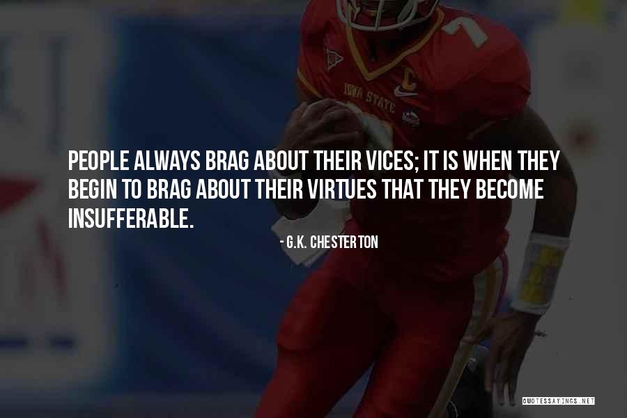 When You Brag Quotes By G.K. Chesterton When You Brag Quotes By G.K. Chesterton