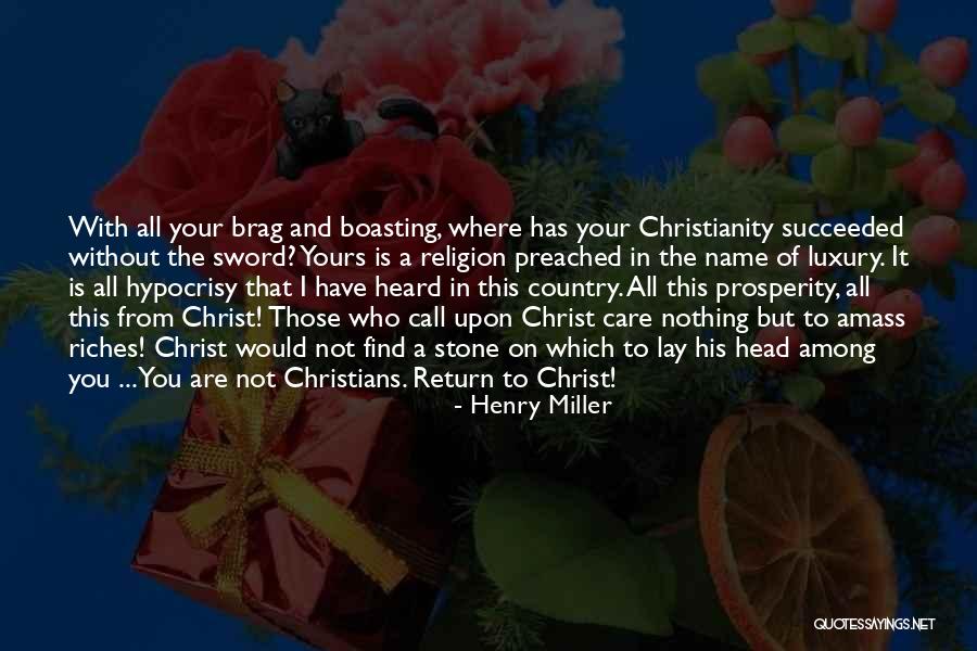 When You Brag Quotes By Henry Miller When You Brag Quotes By Henry Miller