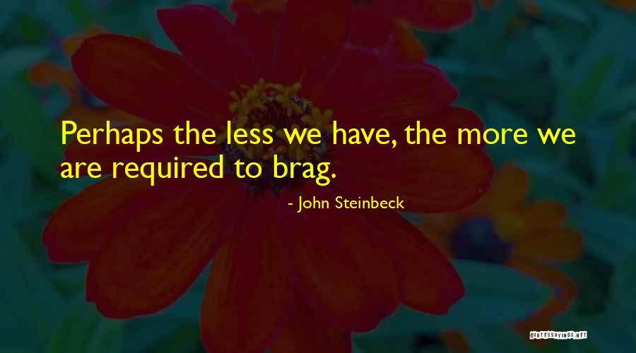 When You Brag Quotes By John Steinbeck When You Brag Quotes By John Steinbeck