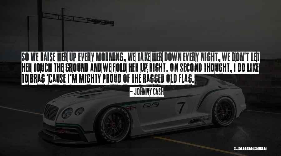 When You Brag Quotes By Johnny Cash When You Brag Quotes By Johnny Cash